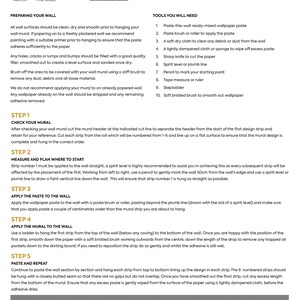 May include: Instructions for hanging a medium-sized wall mural measuring 3 meters by 2.4 meters. The instructions include steps for preparing the wall, checking the mural, measuring and planning where to start, applying paste to the wall, applying the mural to the wall, and pasting and repeating. The instructions also include a list of tools needed for hanging the mural.