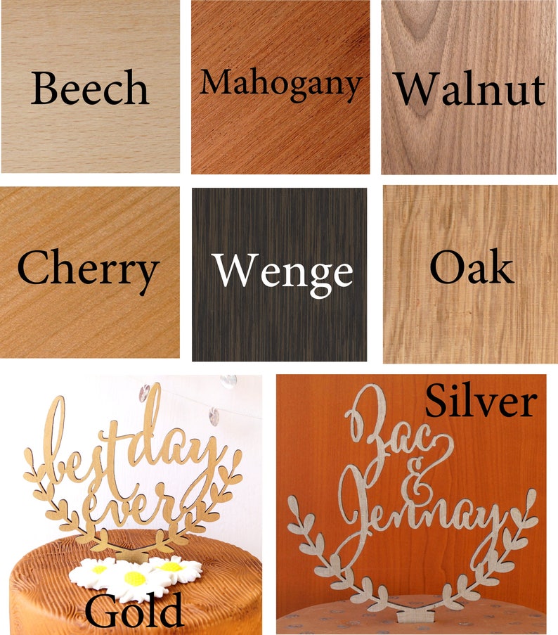 May include: A collage of wood samples with the names of different wood types: Beech, Mahogany, Walnut, Cherry, Wenge, Oak.  Two cake toppers are shown: one with the words "best day ever" in gold and the other with the words "Zac & Jennay" in silver.