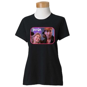 Valley Girl T-Shirt Ladies NEW *Pick your color & size* 80&#39;s movie