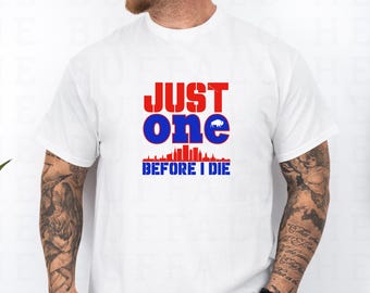 Just One Before I Die Buffalo Football Shirt, Mens Women’s Buffalo Sweatshirt, Vintage Style Mens Let’s Go Buffalo NY Gift, Buffalo Fan