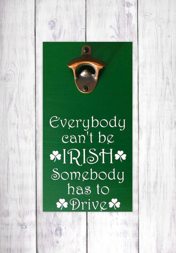 Ireland Wooden Bottle Opener | Funny Wood Signs | Wood Bar Sign | Irish Pub Sign | Irish Bar Sign | Wall Bottle Opener | Man Cave Sign