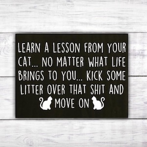 Cat Wisdom Sign | Never Give Up Quotes About Life | Cat Dad | Cat Signs | Cat Lover | Funny Wood Signs | Crazy Cat Lady | Cat Silhouette