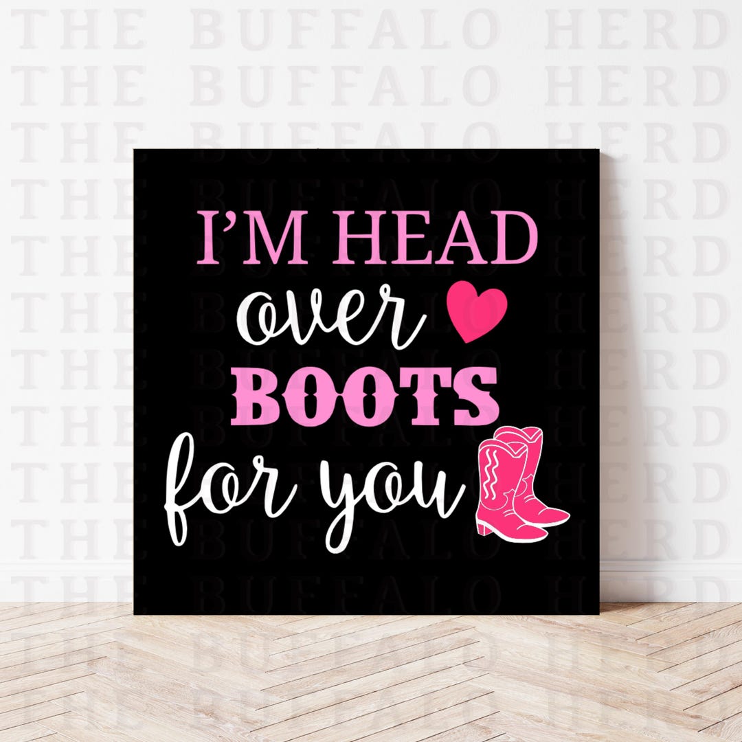 Head Over Boots Sign, Cowgirl Boots Decor - Etsy