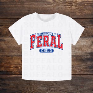 Feral Child Shirt, Somebody&#39;s Feral Kids Clothing, Wild Child Toddler Funny Kids Tee, Toddler Girl Shirt, Toddler Boy Shirt, Youth Tee