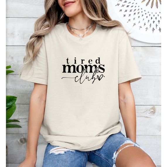 Chemise club des mamans fatiguées, fatiguée comme une mère