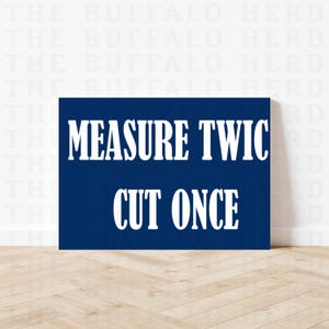 Measure Twice Cut Once Sign | Dad Sign | Fathers Day Gift | Wood Working Handyman Gift | Mechanic Gifts | Grandfather Gift | Papa Sign