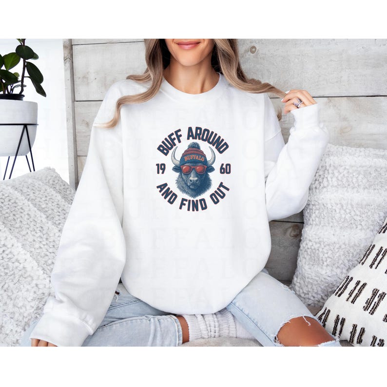 Buff Around Buffalo Football Shirt, Mens Women’s Buffalo Sweatshirt ...