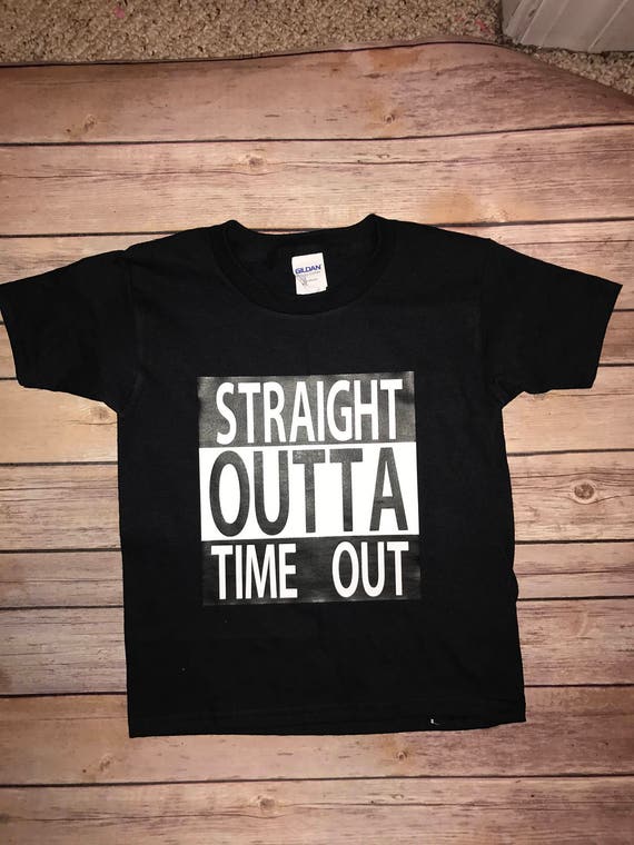 Straight Outta Time Out tshirt. Kids tshirt. Straight Outta Etsy