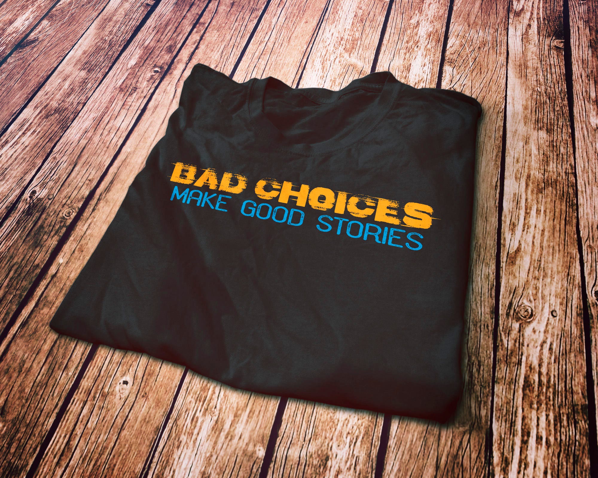 Bad Choices Make Good Stories T-shirt Funny Quotes Tee Shirt - Etsy Bad Choices Make Good Stories T-shirt Funny Quotes Tee Shirt - Etsy