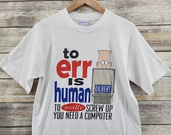 Dilbert Shirt To Err Is Human Vintage Cartoon Comic Single Stitch 90s Shirt | Adult Size Medium M | Comic Memorabilia