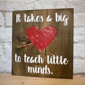 It takes a big heart to teach little minds | Teacher Appreciation Gift | Teacher retirement gift