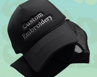 Trucker Hat Custom Embroidery Design Your Own Foam Baseball Cap Personalize Pick Your Colors and Font - For Details Please Read Description