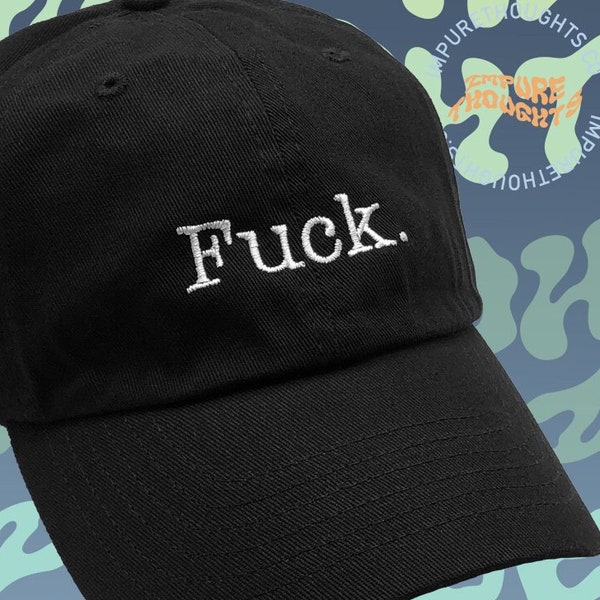 FUCK. Dad Hat Embroidered Baseball Black Cap Low Profile Custom Strap Back Unisex Adjustable Cotton Baseball Hat