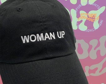 WOMAN UP Dad Hat Embroidered Baseball Cap Intersectional Feminism Low Profile Custom Strap Back Unisex Adjustable Cotton Baseball Hat