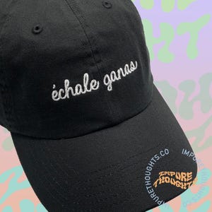 Echale Ganas Dad Hat Embroidered Baseball Cap Low Profile Custom Black Strap Back Unisex Adjustable Cotton Baseball Hat Made in USA