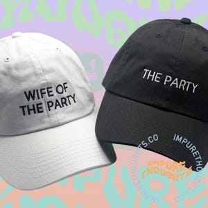 Wife of the Party The Party Dad Hat Mix + Match Create Your Own Set Embroidered Black Baseball Cap Profile Strap Back Unisex Baseball Hat