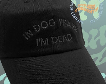 In Dog Years I'm Dead Dad-Mütze, bestickte schwarze Baseballkappe, niedriges Profil, individuell anpassbare Unisex-Baseballmütze aus Baumwolle mit Riemen hinten