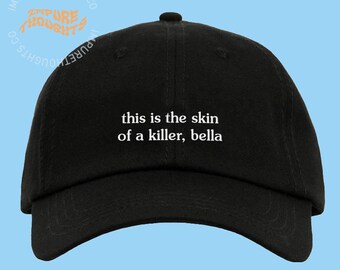 This Is The Skin of a Killer Dad Hat Embroidered Baseball Cap Adjustable Strap Unisex Cotton Baseball Hat Custom Cols