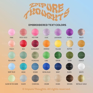 May include: A colour chart showing embroidered text colours. The chart includes a variety of colours such as pink, red, green, blue, and gold. The text "EMPURE THOUGHTS" is at the top. The text "EMBROIDERED TEXT COLORS" is below the logo.