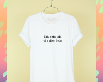 This Is The Skin Of A Killer Bella Shirt Cotton Short Sleeve Shirt Crew Neck Unisex Sizing Tee Vinyl Design Custom Handmade Pocket Placement