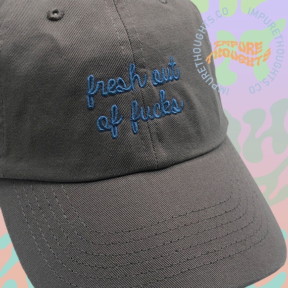 Fresh Out of Fucks Dad Hat Embroidered Baseball Cap Low  display picture 2