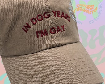 In Dog Years I'm Gay Dad Hat Embroidered Baseball Cap Low Profile Custom Strap Back Unisex Adjustable Cotton Baseball Pink Hat