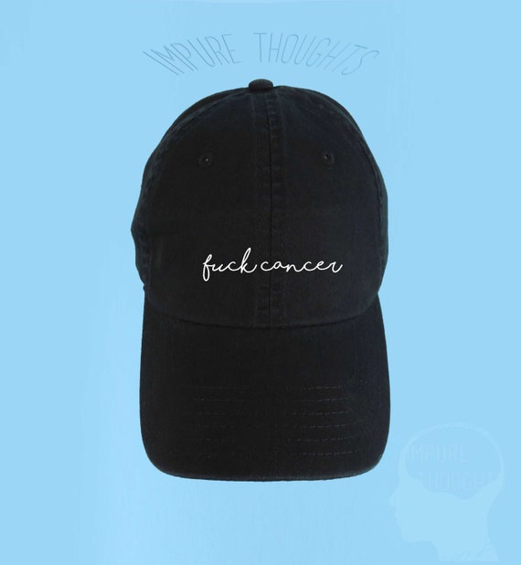 FUCK CANCER Dad Hat Embroidered or 