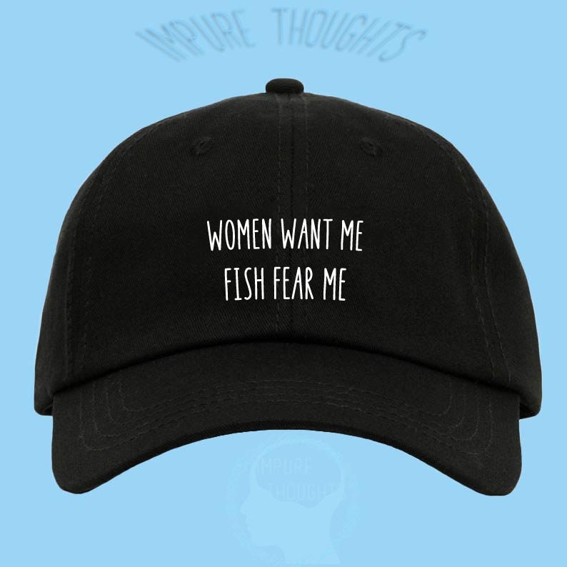 Women Want Me Fish Fear Me Hat -  Canada