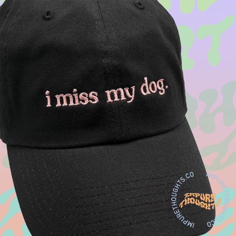 I Miss My Dog Hat Etsy