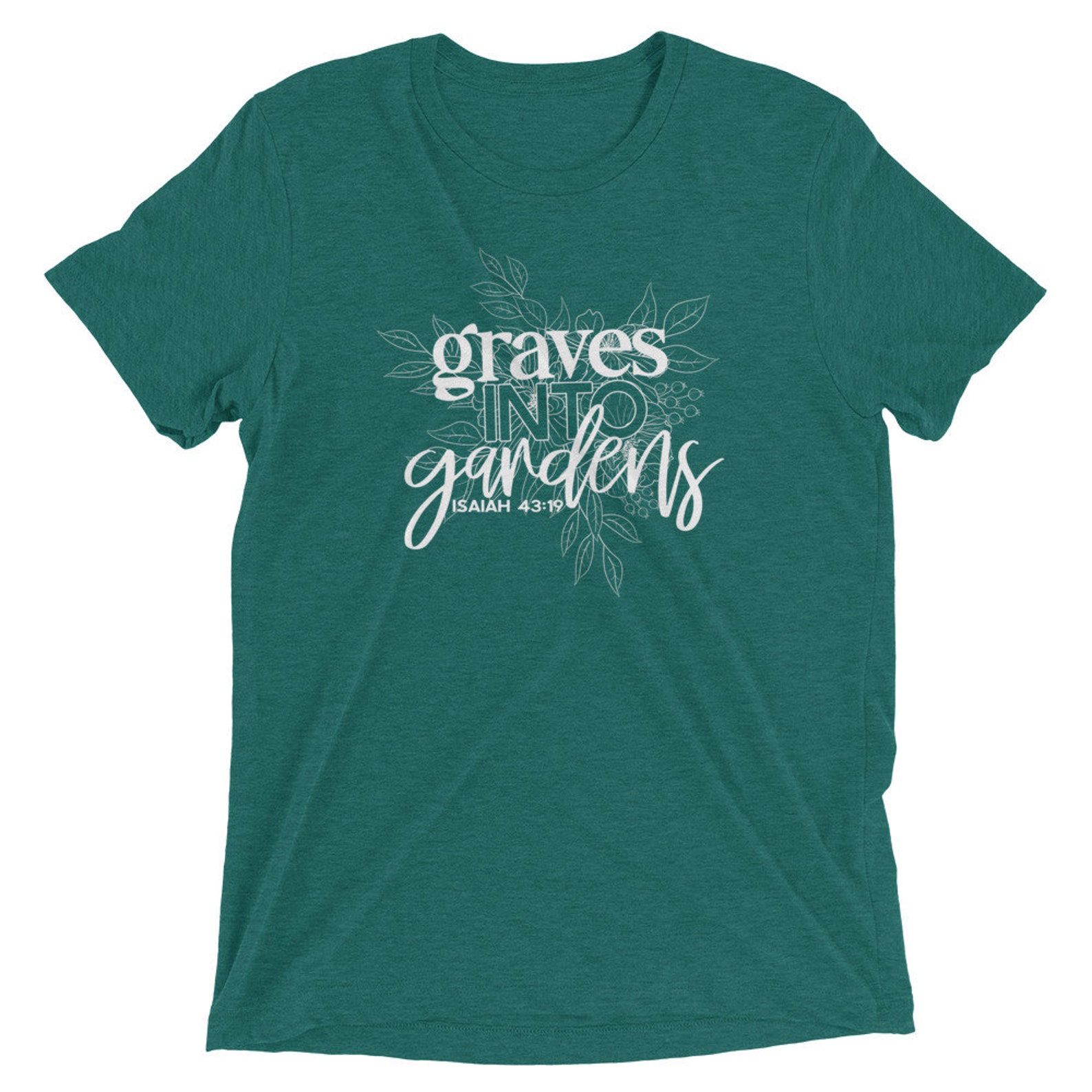 Christian Shirt Graves Into Gardens Bible Verse Shirt Etsy