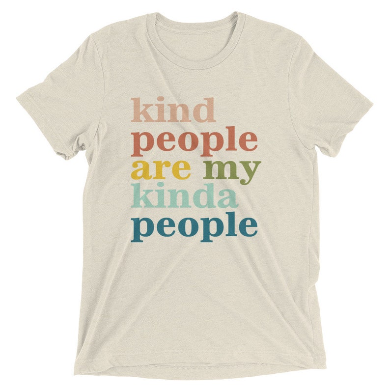 kind people are my kind of people shirt