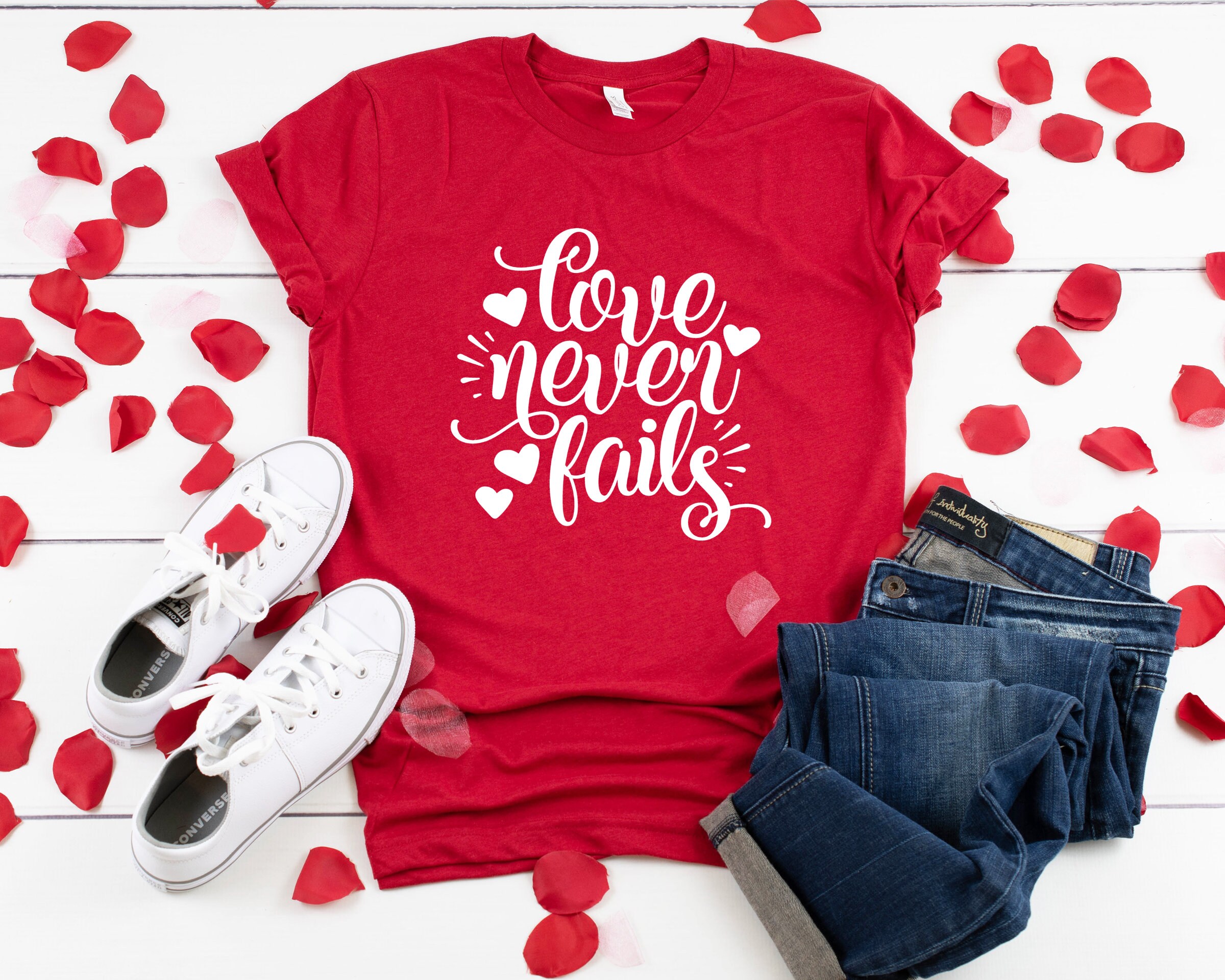Valentine Shirt Love Never Fails 