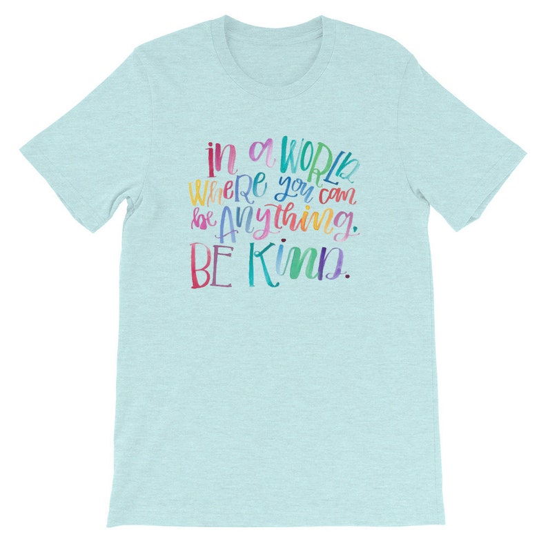 Kindness Shirt in A World Where You Can Be Anything Be Kind | Etsy