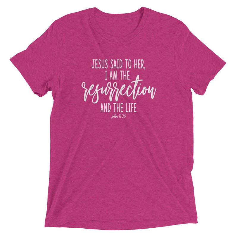 Easter Shirt Jesus Said to Her I Am the Resurrection and - Etsy