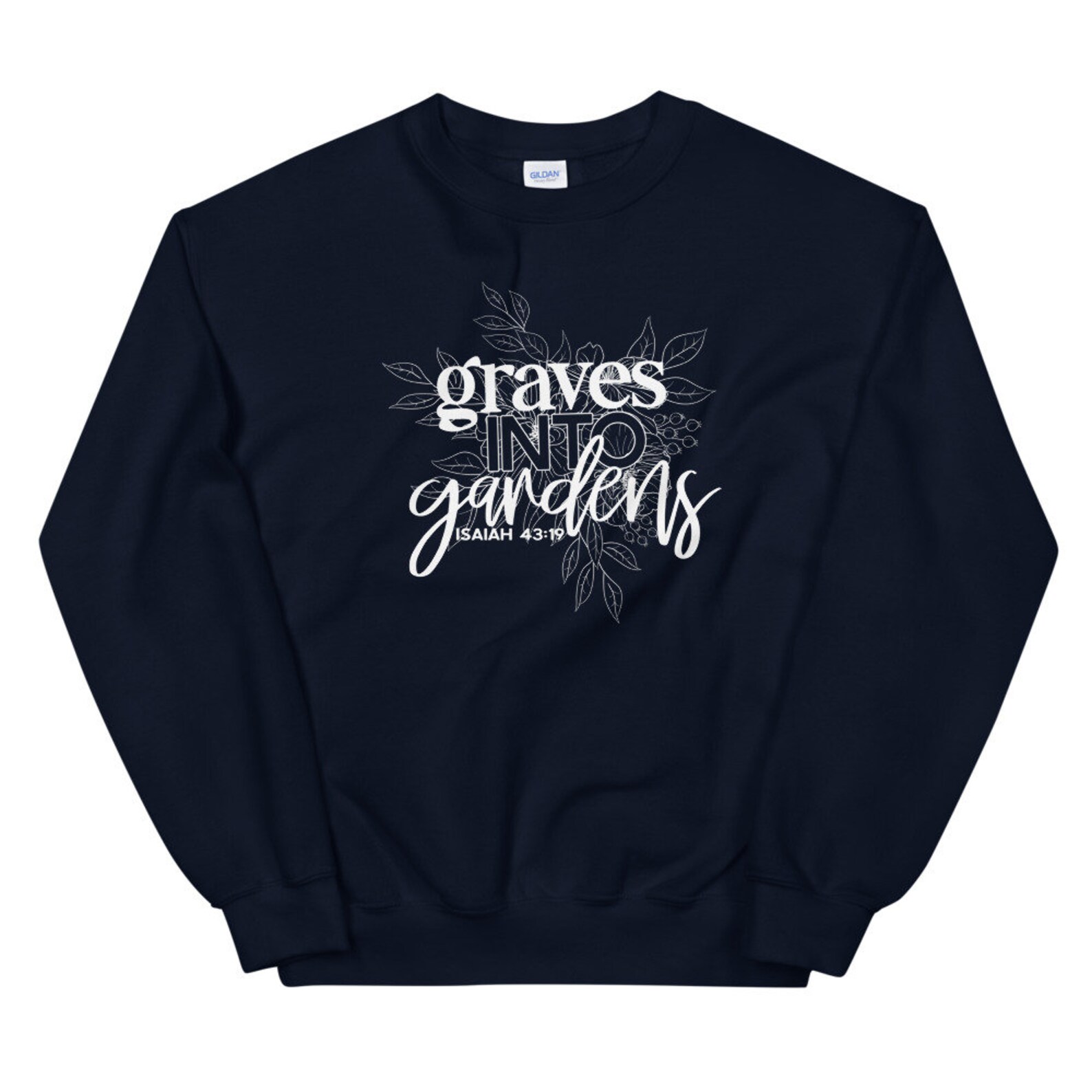 Christian Sweatshirt Graves Into Gardens Bible Verse Etsy
