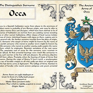 May include: A vintage-style document with a coat of arms featuring a blue shield with a gold eagle and the word "Occa" on a banner. The document includes the text "The Distinguished Surname Occa" and "The Ancient Arms of Occa".