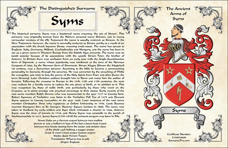 May include: A vintage-style certificate with an ornate border, featuring the surname "Syms" in a large, bold font. The certificate includes a detailed history of the surname, its origins, and its meaning. It also features a coat of arms with a red shield, two gold stars, and a silver axe. The certificate number is 2120010604.