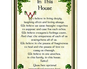 In This House We believe in living deeply, laughing often and loving always... your personalized message included.