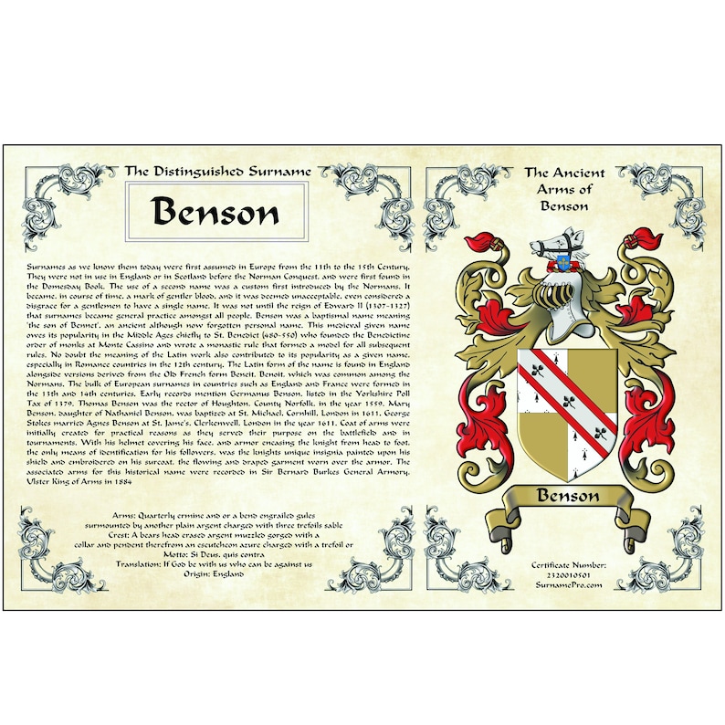 May include: A vintage-style certificate featuring a coat of arms with a shield displaying a red and white design. The certificate is titled "The Ancient Arms of Benson" and includes the text "Benson" in a decorative font. The certificate also includes a description of the Benson surname and its history.