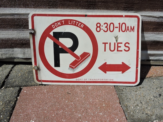 Vintage Metal No Parking 8:30 to 10 Am Tues Dont Litter Sign