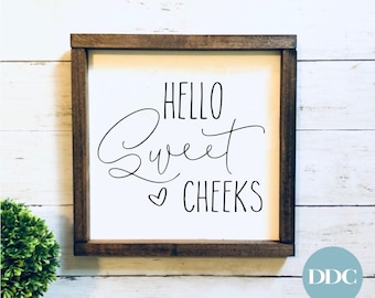 Hello Sweet Cheeks SVG / JPG / PNG Funny Bathroom Sign / Rustic Bathroom Sign / Farmhouse Bathroom Decor