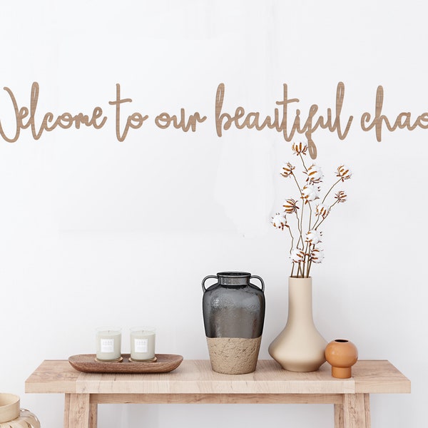 Welcome to our beautiful chaos Wooden Words Wall Art Sign, Bar Quote