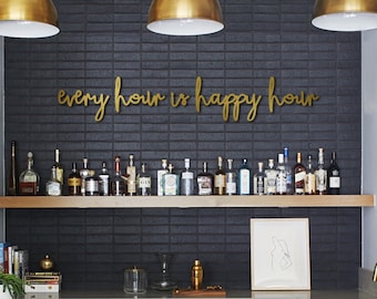 every hour is happy hour Bar Sign