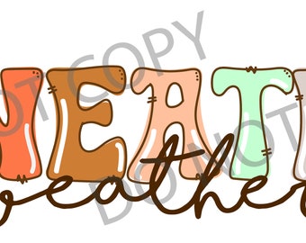 Sweater Weather PNG - Sublimation - Digital Download
