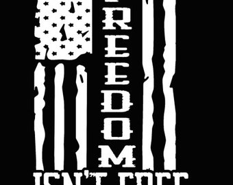 Freedom Isn't Free American Flag Decal | White Vinyl Patriot Sticker