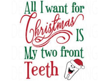 all i want for christmas is my two front teeth christmas holiday svg dxf png - All I Want For Christmas Are My Two Front Teeth all i want for christmas is my two front teeth christmas holiday svg dxf png - All I Want For Christmas Are My Two Front Teeth