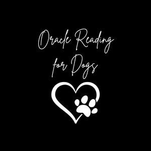 Oracle Psychic Reading for Dogs (PDF & JPG by email)