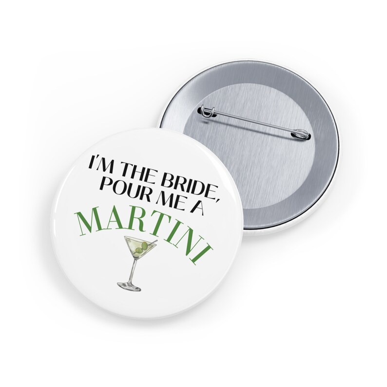 I'm the Bride Pour Me a Martini Button, Extra Dirty Martini Pin, Martinis and Bikinis Bachelorette Theme, Bridal Pin, image 3