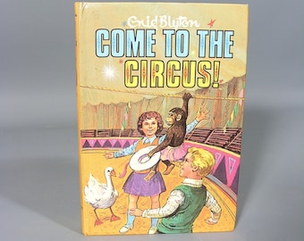 Come To The Circus! Enid Blyton, Vintage Enid Blyton Book, Vintage Children's Book, Enid Blyton Story Book, Circus Story Book, Free UK Post