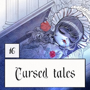 May include: Illustration of a doll-like figure with dark hair and a white bonnet, lying in a coffin. The figure has red accents, including a flower and blood. The text "Cursed tales" is below the figure, with the number "16" in the corner.